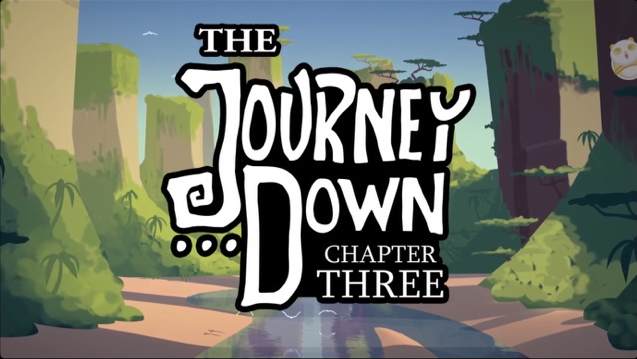 the journey down: chapter three