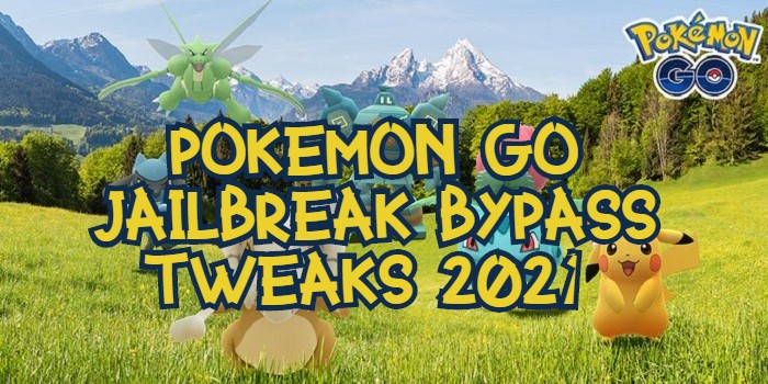 Pokemon-Go-Jailbreak-Bypass-Tweaks-2021-for-iOS-14-iOS-13--Work---Fix-Crash-Problem--1